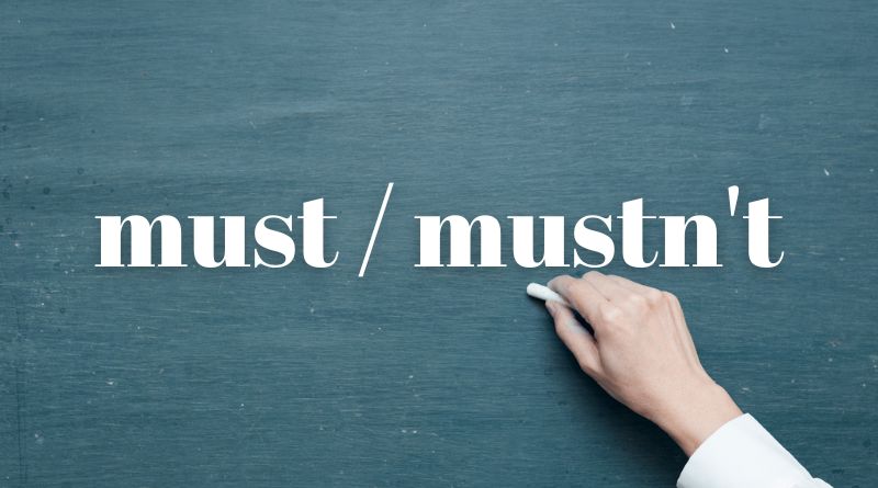 Must / Mustn’t